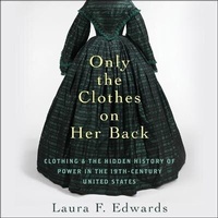 Enlarge image Cover: Only the Clothes on Her Back - HighBridge Audio