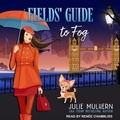Cover: Fields' Guide to Fog - Tantor Audio