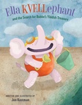 Cover: Ella Kvellephant and the Search for Bubbe's Yiddish Treasure - Kalaniot Books