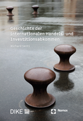 Cover: Geschichte der internationalen Handels- und Investitionsabkommen - Dike Verlag Z&uuml;rich
