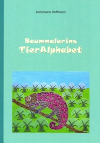 Abbildung von: Baummalerins TierAlphabet - Principal Verlag