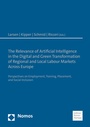 Cover: The Relevance of Artificial Intelligence in the Digital and Green Transformation of Regional and Local Labour Markets Across Europe - Nomos