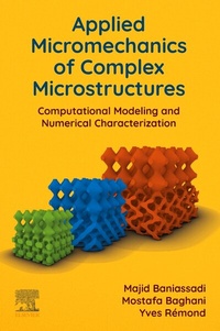 Enlarge image Cover: Applied Micromechanics of Complex Microstructures - Elsevier