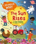 Cover: I Wonder Why The Sun Rises - Kingfisher Books Ltd