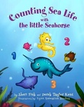 Cover: Counting Sea Life with the Little Seahorse - Whimsical World