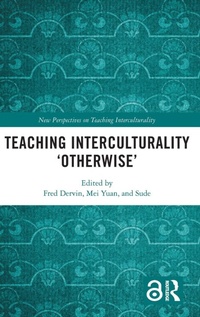 Enlarge image Cover: Teaching Interculturality 'Otherwise' - Routledge