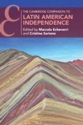 Cover: The Cambridge Companion to Latin American Independence - Cambridge University Press