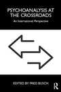 Cover: Psychoanalysis at the Crossroads - Routledge