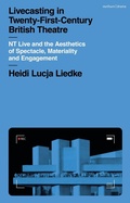 Cover: Livecasting in Twenty-First-Century British Theatre - Methuen Drama