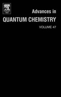 Bild: Advances in Quantum Chemistry: Volume 47 - Academic Press