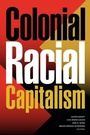 Cover: Colonial Racial Capitalism - De Gruyter