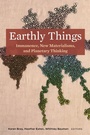 Cover: Earthly Things - Fordham University Press