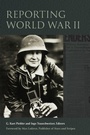 Cover: Reporting World War II - Fordham University Press