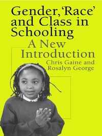 Enlarge image Cover: Gender, 'Race' and Class in Schooling - Routledge