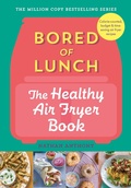 Cover: Bored of Lunch: The Healthy Air Fryer Book - Ebury Press
