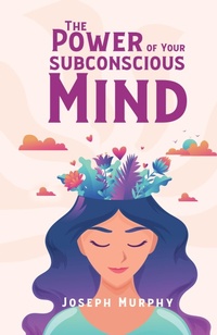 Abbildung von: Power Of Your Subconscious Mind Hardcover - Lushena Books Inc
