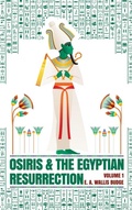 Cover: Osiris and the Egyptian Resurrection, Vol. 1 Hardcover - Lushena Books Inc