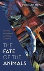 Cover: The Fate of the Animals - Slant Books