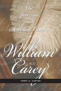 Cover: The Journal and Selected Letters of William Carey - Smyth & Helwys Publishing, Incorporated