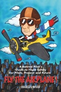 Cover: Fly the Airplane! - BOOKBABY