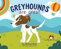 Cover: Greyhounds Are Great - Tablo Pty Ltd