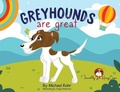 Cover: Greyhounds Are Great - Tablo Pty Ltd