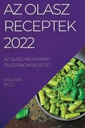 Cover: AZ Olasz Receptek 2022 - VALERIA RICCI