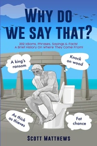 Abbildung von: Why Do We Say That? - Alex Gibbons