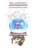 Cover: Die vertrixte Adventsmaschine - epubli