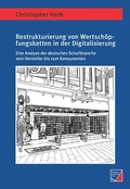 Cover: Restrukturierung von Wertsch&ouml;pfungsketten in der Digitalisierung - W&uuml;rzburg University Press