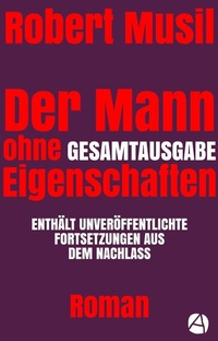 Abbildung von: Der Mann ohne Eigenschaften. Gesamtausgabe - apebook Verlag