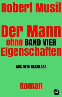 Abbildung von: Der Mann ohne Eigenschaften. Band Vier - apebook Verlag