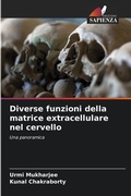 Cover: Diverse funzioni della matrice extracellulare nel cervello - Edizioni Sapienza