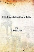 Cover: British Administration In India - Gyan Publishing House