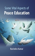 Cover: Some Vital Aspects Of Peace Education - Gyan Publishing House