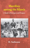 Cover: Matriliny among the Khasis A Study in Retrospect and Prospect - Gyan Publishing House