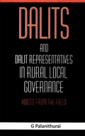 Cover: Dalits and Dalit Representatives in Rural Local Governance: Voices from the Field - Concept Publishing Company Pvt Ltd