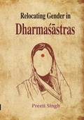 Cover: Relocating Gender in Dharmasastras - Kalpaz Publications
