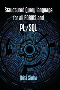 Abbildung von: Structured Query Language For All RDBMS And PL/SQL (SQL, PL/SQL) - Gyan Publishing House