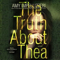 Enlarge image Cover: The Truth about Thea - Blackstone Publishing