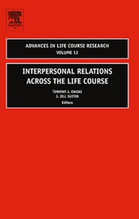 Enlarge image Cover: Interpersonal Relations Across the Life Course: Volume 12 - JAI Press Inc.