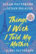 Cover: Things I Wish I Told My Mother - Little Brown and Company