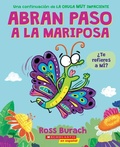 Cover: Abran Paso a la Mariposa: Un Libro de la Serie La Oruga Muy Impaciente (Spanish Language Edition of Make Way for Butterfly) - Scholastic en Espanol
