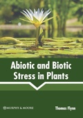 Cover: Abiotic and Biotic Stress in Plants - Murphy & Moore Publishing