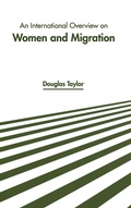 Cover: An International Overview on Women and Migration - Murphy & Moore Publishing