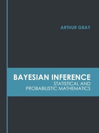 Enlarge image Cover: Bayesian Inference: Statistical and Probabilistic Mathematics - Murphy & Moore Publishing