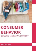 Cover: Consumer Behavior: Building Marketing Strategy - Murphy & Moore Publishing