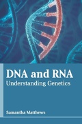 Cover: DNA and Rna: Understanding Genetics - Murphy & Moore Publishing