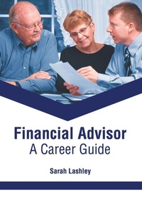 Enlarge image Cover: Financial Advisor: A Career Guide - Murphy & Moore Publishing