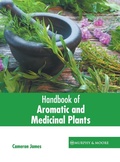 Cover: Handbook of Aromatic and Medicinal Plants - Murphy & Moore Publishing